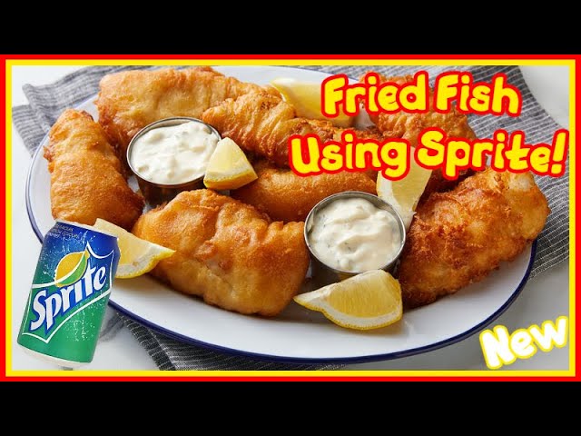 Have You Heard Of Frying Fish Using Club Soda Or Sprite? - Youtube