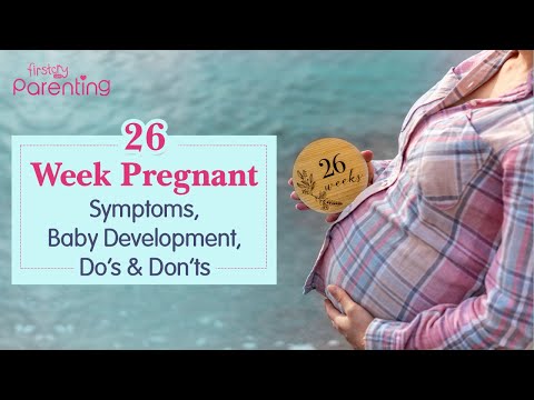 26 Weeks Pregnant - What to Expect?